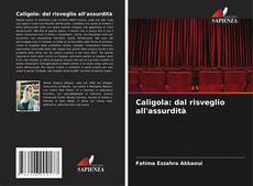 Bookcover of Caligola: dal risveglio all'assurdità
