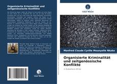 Borítókép a  Organisierte Kriminalität und zeitgenössische Konflikte - hoz