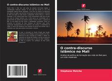 O contra-discurso islâmico no Mali kitap kapağı