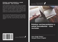 Portada del libro de Estatus socioeconómico y salud bucodental - Una revisión