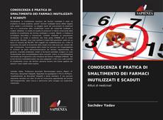 Bookcover of CONOSCENZA E PRATICA DI SMALTIMENTO DEI FARMACI INUTILIZZATI E SCADUTI