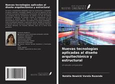 Couverture de Nuevas tecnologías aplicadas al diseño arquitectónico y estructural