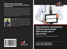 Couverture de Rilevamento automatico dell'accrescimento dell'occhio per il glaucoma