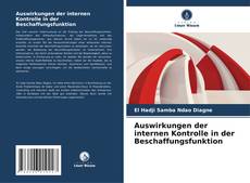 Auswirkungen der internen Kontrolle in der Beschaffungsfunktion kitap kapağı