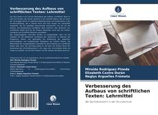 Verbesserung des Aufbaus von schriftlichen Texten: Lehrmittel的封面