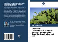 Chemische Zusammensetzung der jungen Kladodien von Opuntia ficus indica und pos kitap kapağı