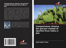 Buchcover von Composizione chimica dei giovani cladodi di opuntia ficus indica e pos