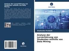 Copertina di Analyse der Lernerfahrung von Studenten mithilfe von Data Mining