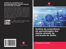 Bookcover of Análise da experiência de aprendizagem dos alunos através da extracção de dados