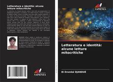 Borítókép a  Letteratura e identità: alcune letture mitocritiche - hoz