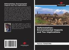Portada del libro de Deforestation: Environmental Impacts and Tax Implications