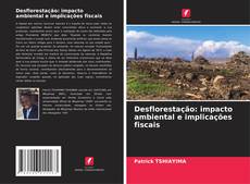 Buchcover von Desflorestação: impacto ambiental e implicações fiscais