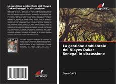 Borítókép a  La gestione ambientale del Niayes Dakar-Senegal in discussione - hoz