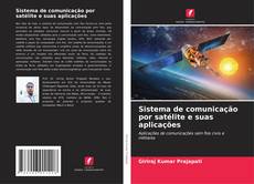 Bookcover of Sistema de comunicação por satélite e suas aplicações