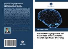 Verhaltenssymptome bei Patienten mit schwerer neurokognitiver Störung kitap kapağı