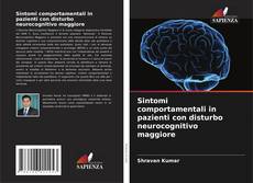 Copertina di Sintomi comportamentali in pazienti con disturbo neurocognitivo maggiore