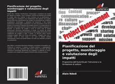 Bookcover of Pianificazione del progetto, monitoraggio e valutazione degli impatti