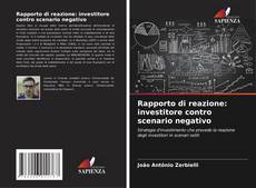 Bookcover of Rapporto di reazione: investitore contro scenario negativo