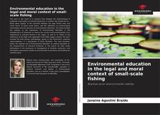 Capa do livro de Environmental education in the legal and moral context of small-scale fishing 