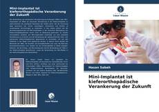 Copertina di Mini-Implantat ist kieferorthopädische Verankerung der Zukunft