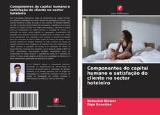 Capa do livro de Componentes do capital humano e satisfação do cliente no sector hoteleiro 