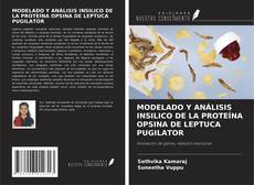 Portada del libro de MODELADO Y ANÁLISIS INSILICO DE LA PROTEÍNA OPSINA DE LEPTUCA PUGILATOR
