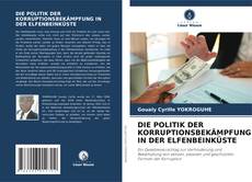 DIE POLITIK DER KORRUPTIONSBEKÄMPFUNG IN DER ELFENBEINKÜSTE kitap kapağı