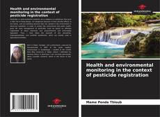 Capa do livro de Health and environmental monitoring in the context of pesticide registration 