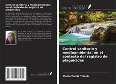 Couverture de Control sanitario y medioambiental en el contexto del registro de plaguicidas