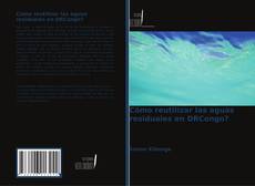 Cómo reutilizar las aguas residuales en DRCongo?的封面