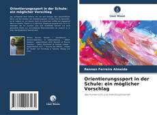 Orientierungssport in der Schule: ein möglicher Vorschlag kitap kapağı