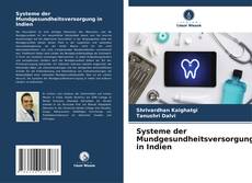 Systeme der Mundgesundheitsversorgung in Indien的封面