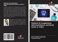 Buchcover von Sistemi di erogazione dell'assistenza sanitaria orale in India