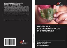 Buchcover von METODI PER GUADAGNARE SPAZIO IN ORTODONZIA