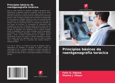 Couverture de Princípios básicos da roentgenografia torácica