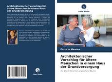 Copertina di Architektonischer Vorschlag für ältere Menschen in einem Haus der Grundversorgung