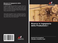 Couverture de Ricerca in Ingegneria della Produzione I