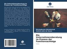 Die Unternehmensberatung im Prozess der Familiennachfolge kitap kapağı