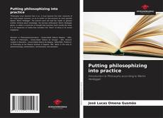 Bookcover of Putting philosophizing into practice