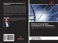 Обложка theory of quantum mechanism of mutations