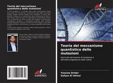 Bookcover of Teoria del meccanismo quantistico delle mutazioni