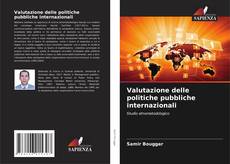 Bookcover of Valutazione delle politiche pubbliche internazionali