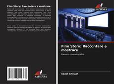 Bookcover of Film Story: Raccontare e mostrare