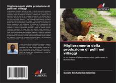 Bookcover of Miglioramento della produzione di polli nei villaggi
