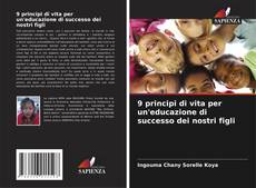 Couverture de 9 principi di vita per un'educazione di successo dei nostri figli