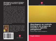Bookcover of Abordagens ao controlo biológico de pragas de insectos e agentes patogénicos