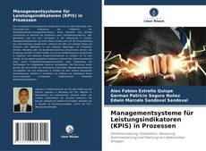 Portada del libro de Managementsysteme für Leistungsindikatoren (KPIS) in Prozessen