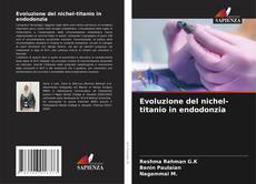 Couverture de Evoluzione del nichel-titanio in endodonzia