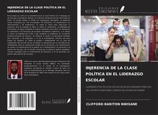 INJERENCIA DE LA CLASE POLÍTICA EN EL LIDERAZGO ESCOLAR kitap kapağı