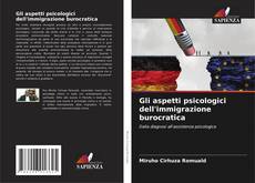 Bookcover of Gli aspetti psicologici dell'immigrazione burocratica